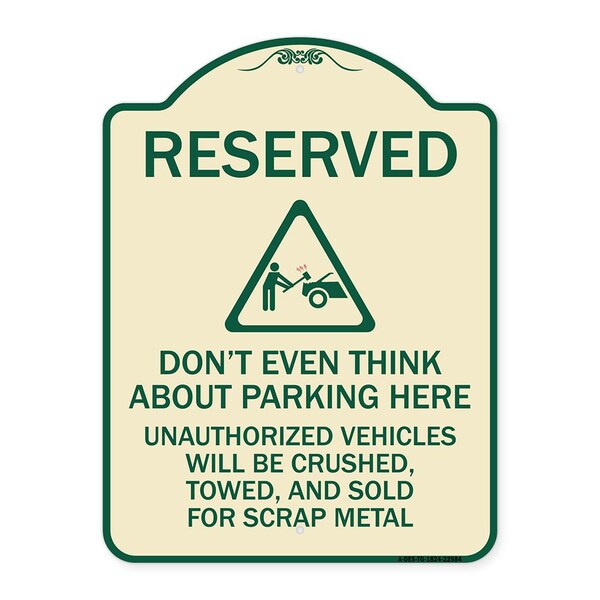 Signmission Reserved Do Not Think About Parking Here Unauthorized Vehicles Crushed Towed and Sold, TG-1824-22984 A-DES-TG-1824-22984 - main